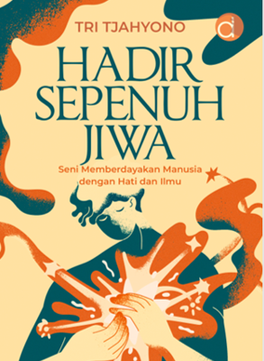 Cover buku Hadir Sepenuh Jiwa